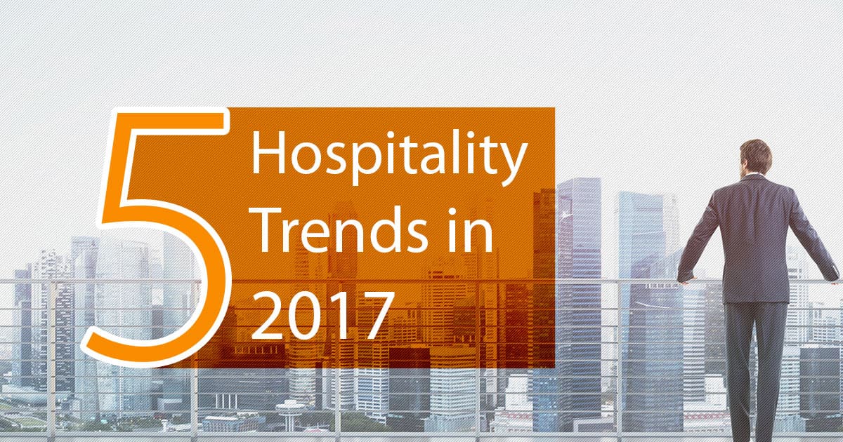 5 Hospitality Trends in 2017